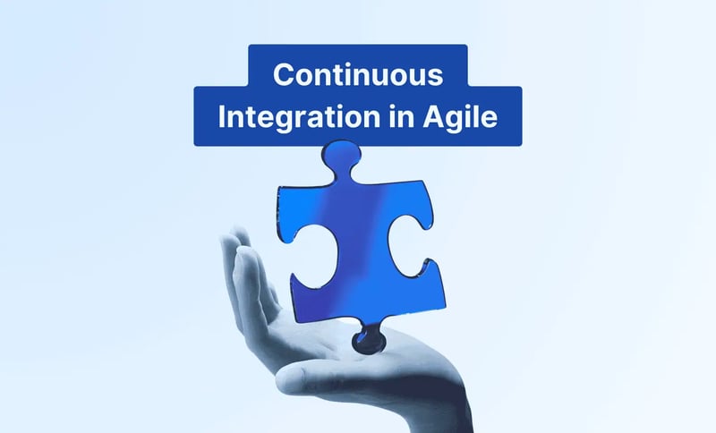 Continuous Integration in Agile: Speed, Quality, and Collaboration