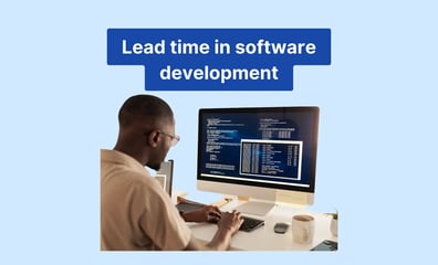 What is lead time in software development